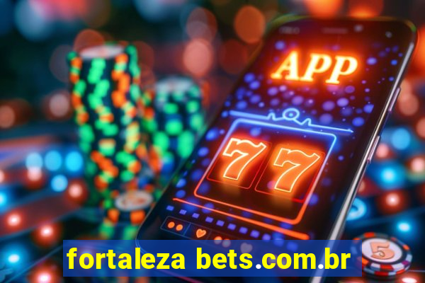 fortaleza bets.com.br